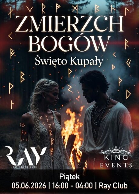 05.06.2026 r. - PIĄTEK - ŚWIĘTO KUPAŁY - ZMIERZCH BOGÓW - RayClub