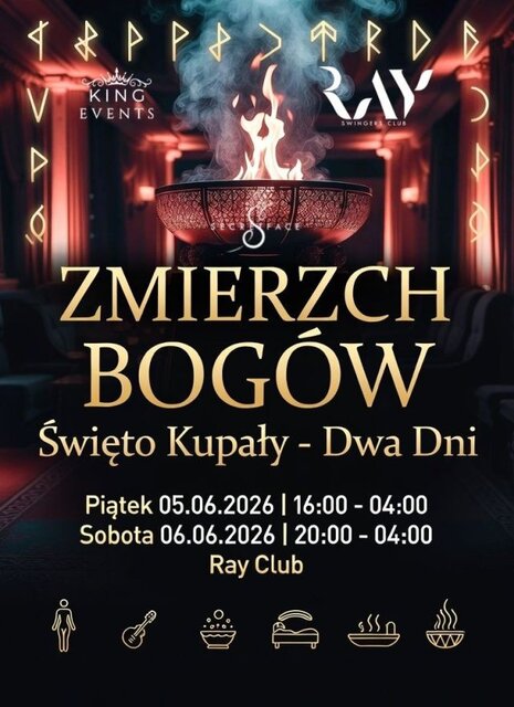 05.06. - 06.06.26 r. - ŚWIĘTO KUPAŁY - ZMIERZCH BOGÓW - RayClub