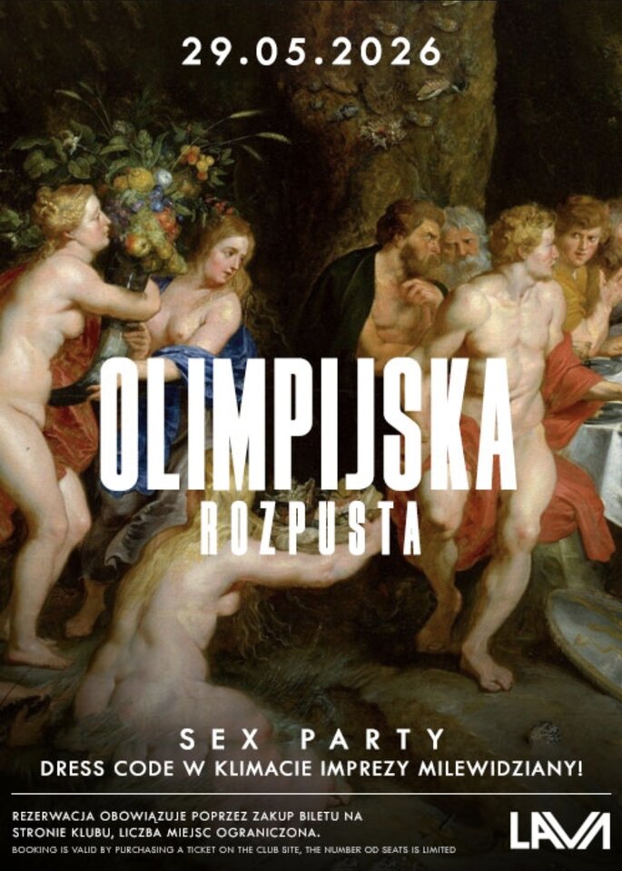 29.05.2026 r.  - OLIMPIJSKA ROZPUSTA - SEX PARTY - LavaClub