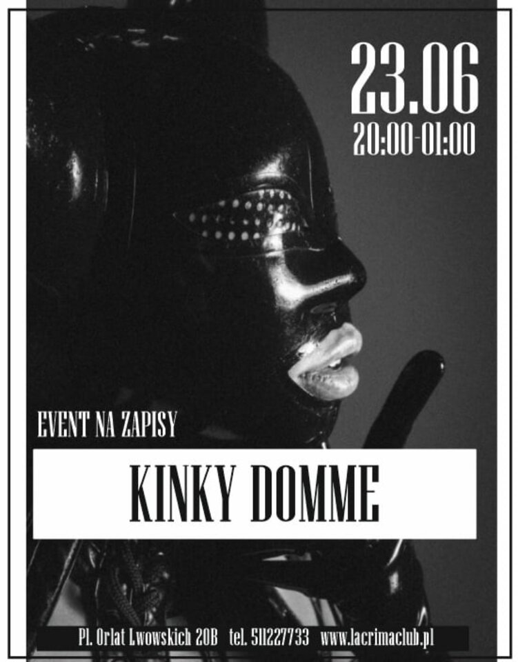KINKY DOMME - 23 CZERWCA 20:00-01:00 - LaCrimadiSangue