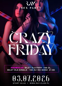 03.07.2026r. - PIĄTEK -  CRAZY FRIDAY - 20:00- 04:00