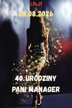 08.08.2026 r. - 40. URODZINY PANI MANAGER SEX PARTY