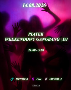 Piątek 14.08 - Weekendowy Gang Bang | DJ