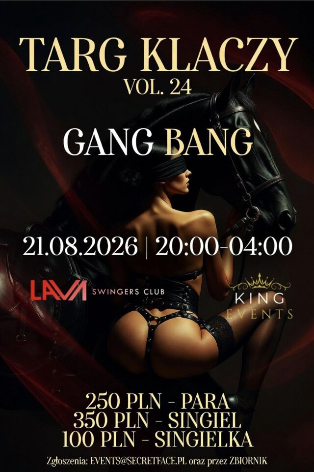 21.08.2026 r. - PIĄTEK - TARG KLACZY VOL. 24 GANG BANG - LavaClub