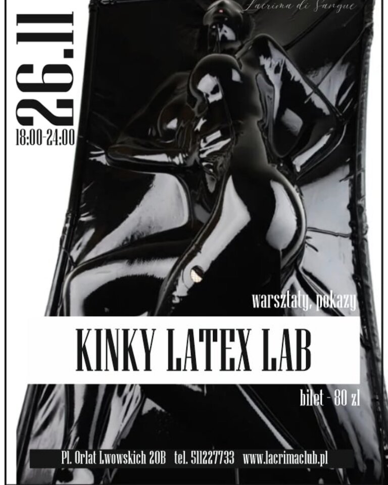 Kinky Latex Lab — 26 listopada - LaCrimadiSangue